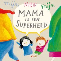Kinderboek ' Mijn mama is een superheld'